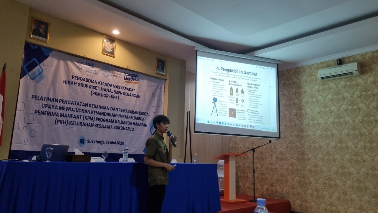 Pengabdian Masyarakat Grup Riset Manajemen Keuangan FEB UNS:  Upaya Mewujudkan Kemandirian UMKM Keluarga Penerima Manfaat (KPM)  Program Keluarga Harapan (PKH)